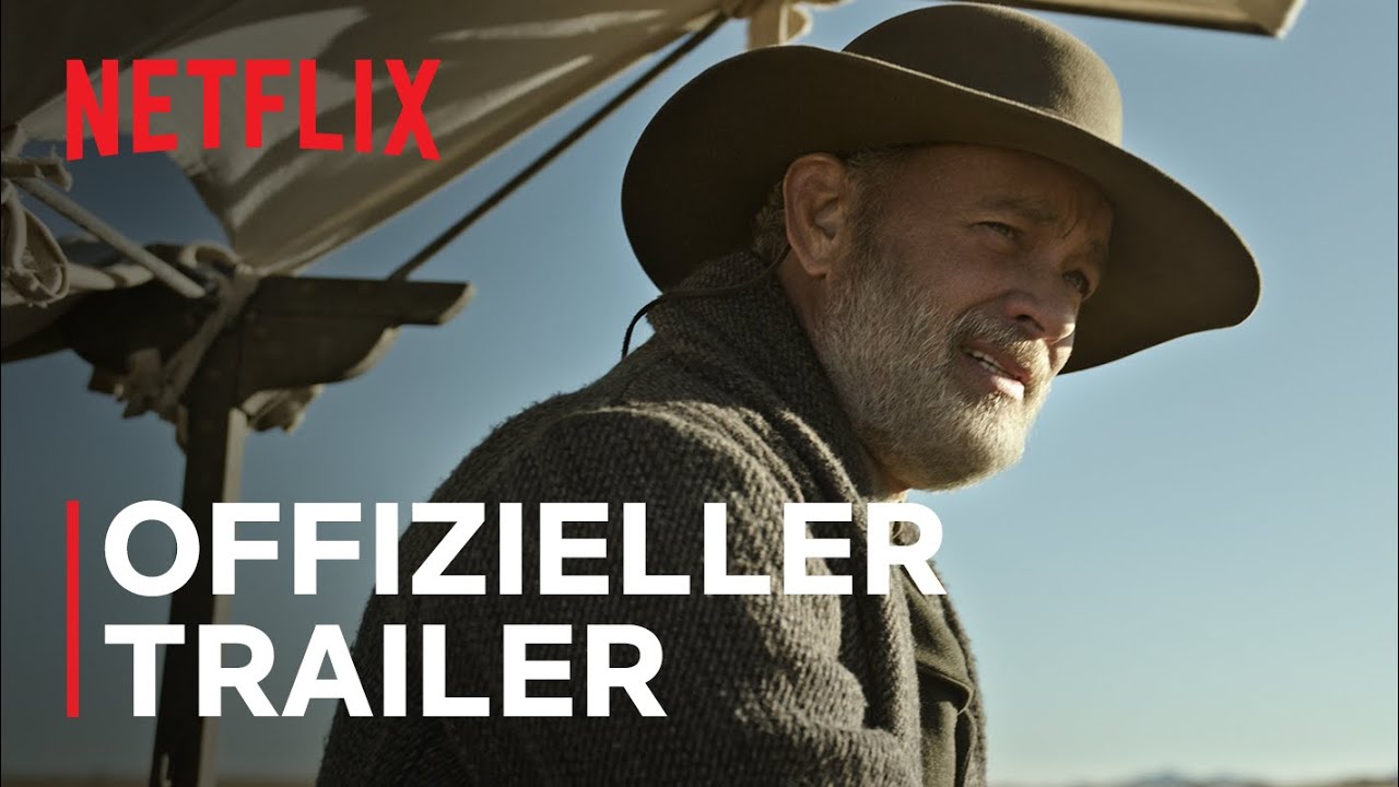 &bdquo;Neues aus der Welt&ldquo; mit Tom Hanks | Offizieller Trailer | Netflix