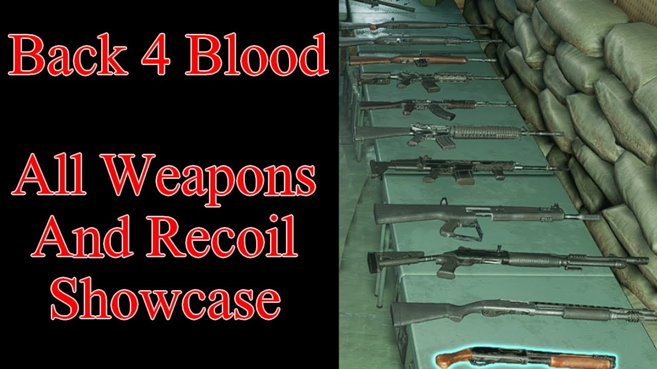 Back 4 Blood All Weapons, Gun Recoil, and Damage Fall-Off Ranges  Showcase