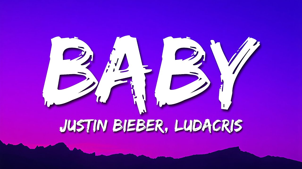 Justin Bieber, Ludacris - Baby (Lyrics) | You Know U Love Me I Know You Care