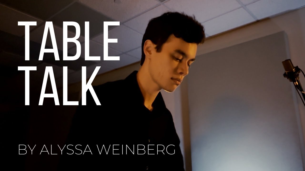 Table Talk by Alyssa Weinberg | Performed by Cody Campen and Marshall Robinson