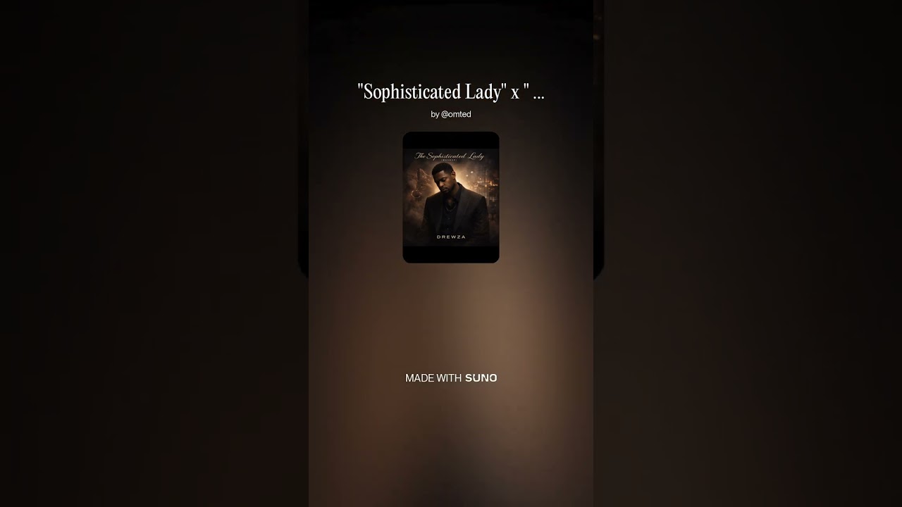 Sophisticated Lady  x   Serenade  Mashup