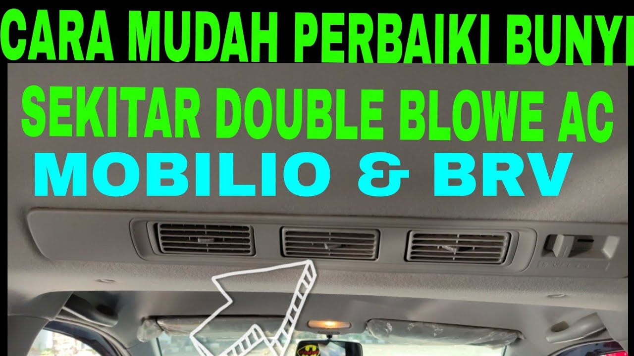 BUNYI GETAR SEKITAR DOUBLE BLOWER AC HONDA MOBILIO & BRV