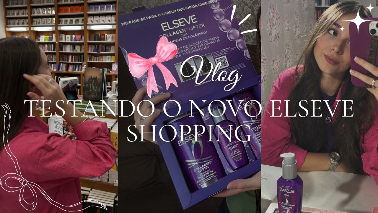 TESTEI a nova Elseve Collagen Lifter 💜✨ GRWM, shopping, livros & um domingo em família 🛍️📚