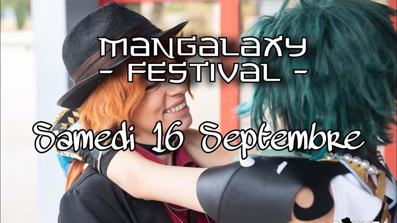 [VLOG] Mangalaxy Festival (Valence) - Samedi 16 Septembre 2023