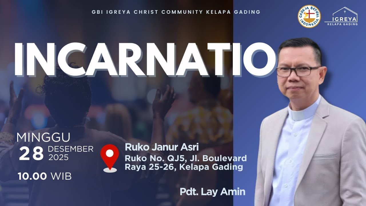 INCARNATIO - PDT. LAY AMIN | IBADAH MINGGU GBI IGREYA KELAPA GADING