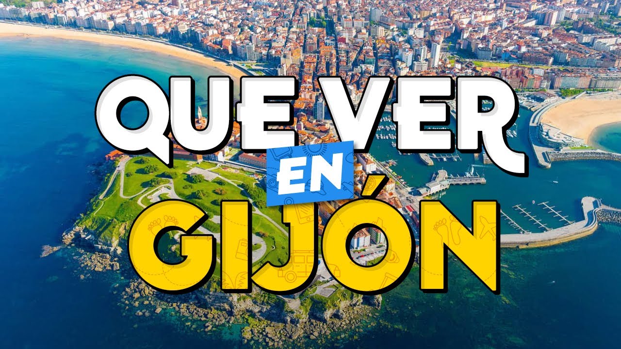 🧳️ TOP 10 Que Ver en Gij&oacute;n ✈️ Gu&iacute;a Tur&iacute;stica Que Hacer en Gij&oacute;n
