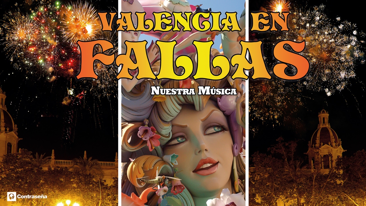 Fallas Valencia 2025, Musica Fallera, Pasodobles Falleros, Fallas de Valencia, Nuestra Música