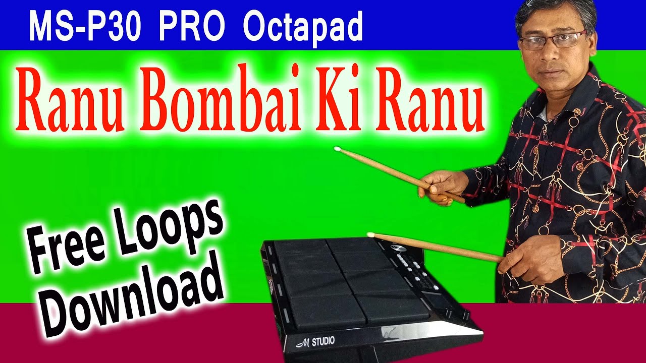 Ranu Bombai Ki Ranu song loops on MSP30 PRO Octapad | Loops free download