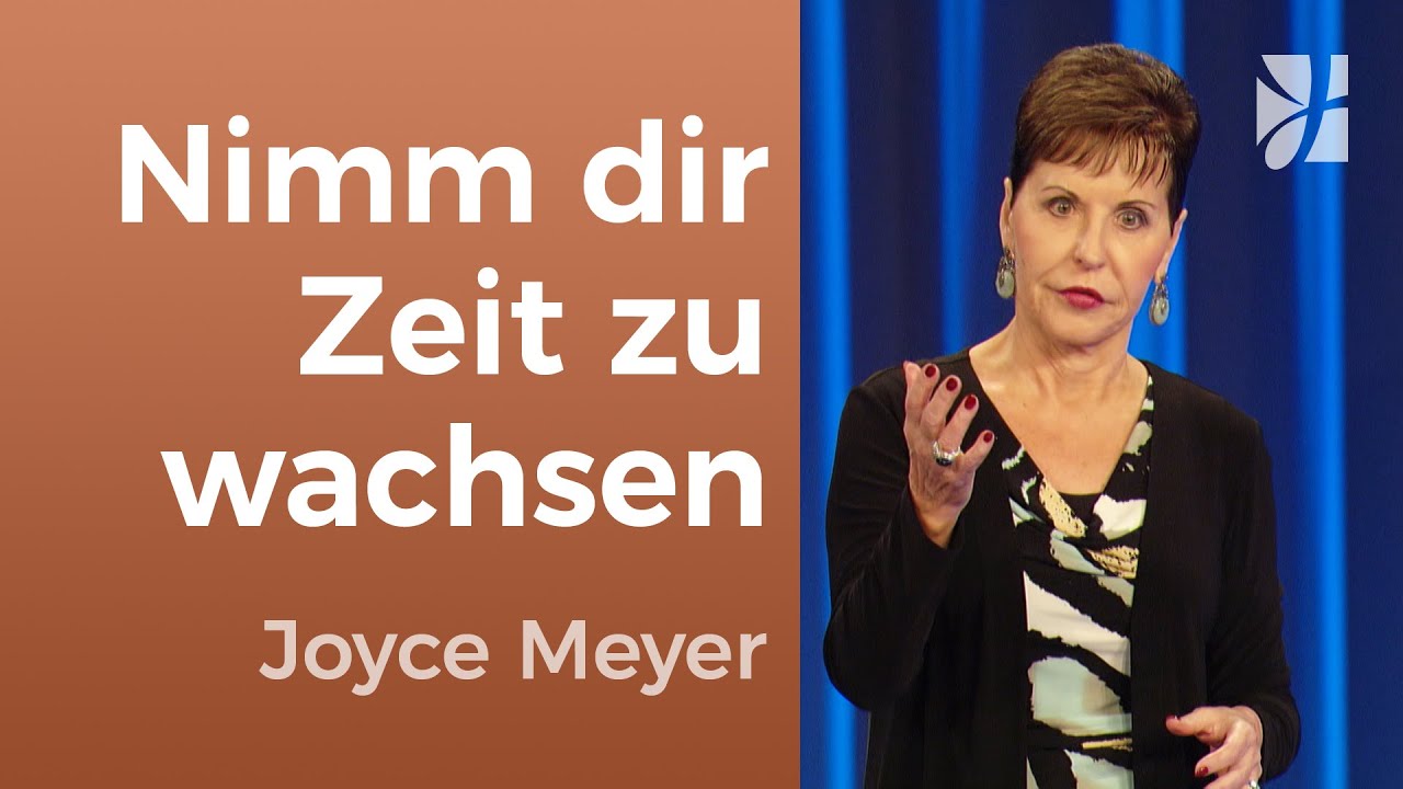 AUSDAUER 💪 Gutes Wachstum braucht Zeit ❤️ – Joyce Meyer – Persönlichkeit stärken