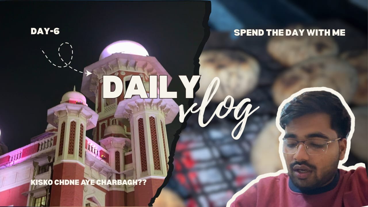 Hum Charbagh station tak gaye| daily vlog 7