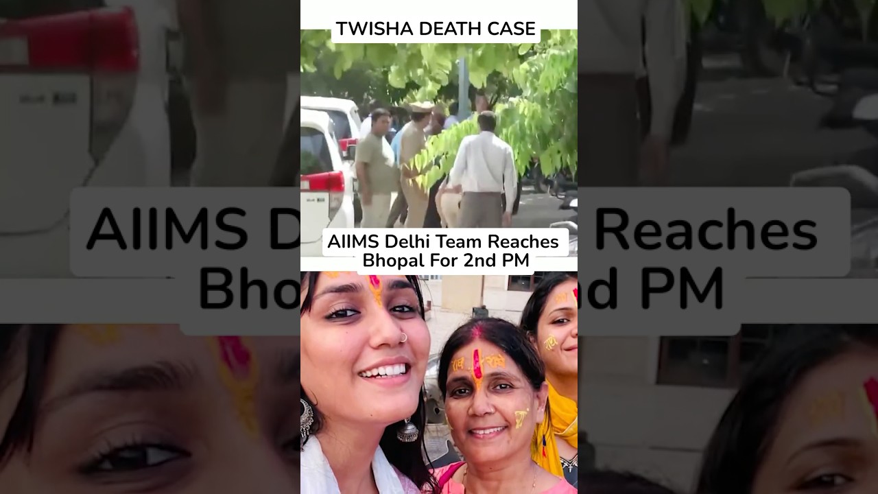Twisha Sharma News | AIIMS Delhi Team In Bhopal For 2nd Autopsy #crime #twishasharma #viral