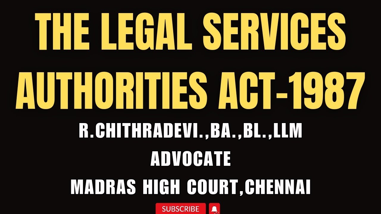 The Legal Services Authorities Act, 1987 | R. Chithradevi, B.A., B.L., LL.M. | Advocate | Madras ...
