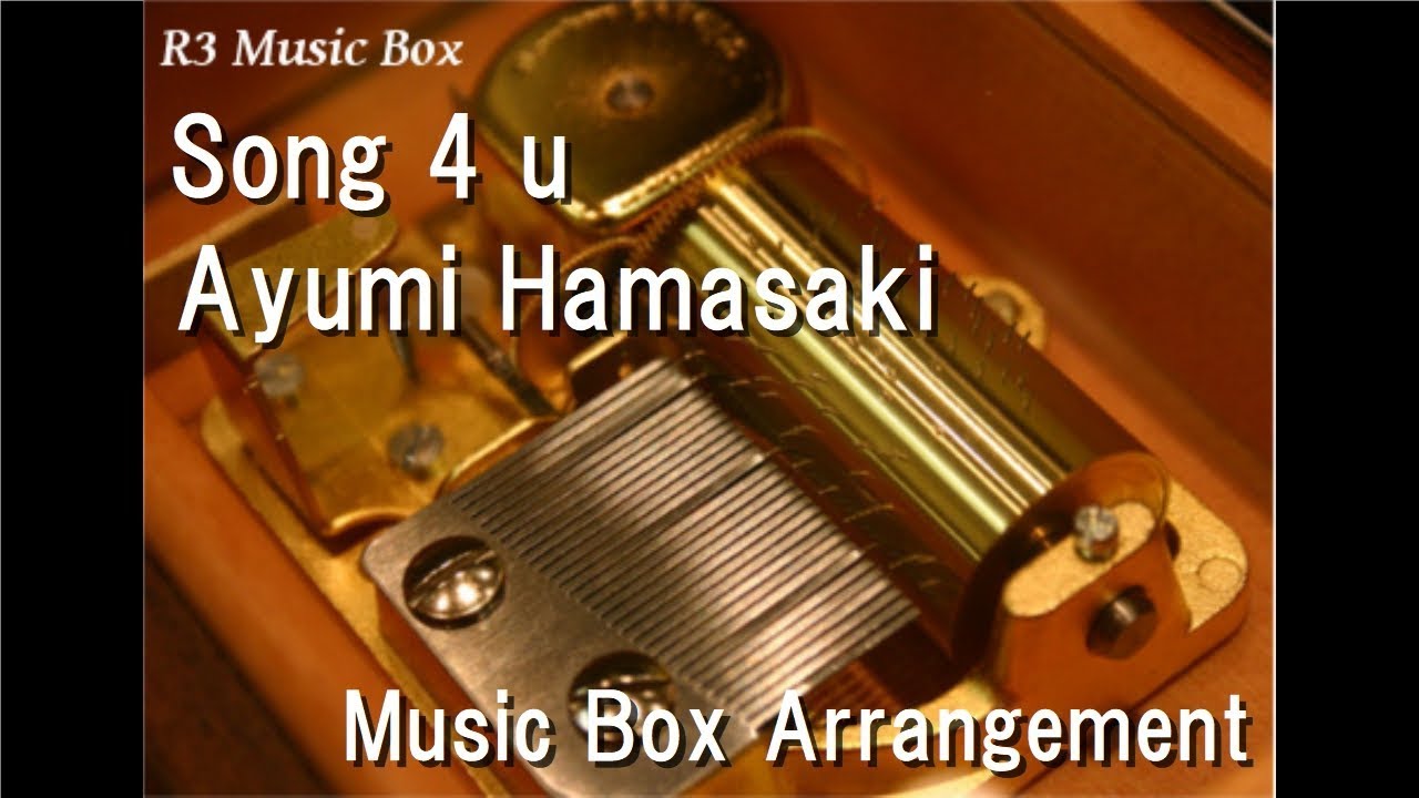 Song 4 u/Ayumi Hamasaki [Music Box] (PS3 