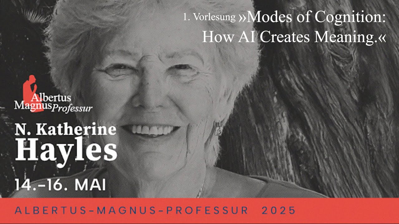 Albertus-Magnus-Professur 2025 // Professorin N. Katherine Hayles // Vorlesung 1