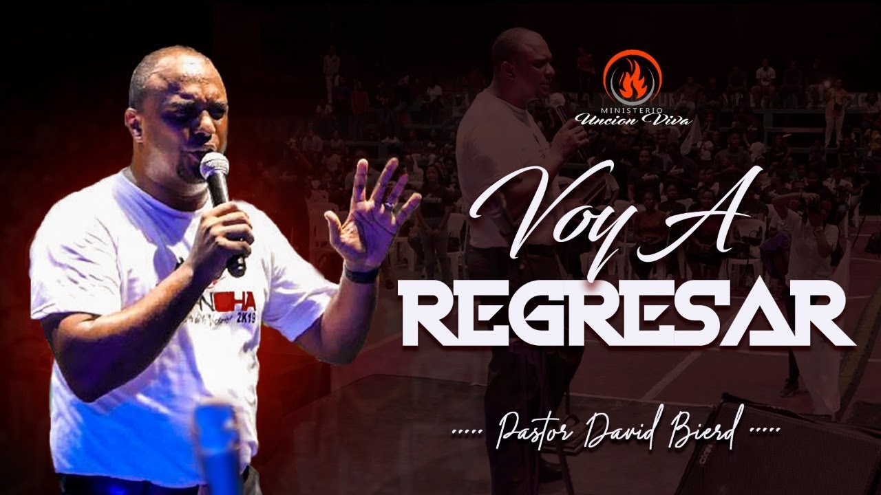 Pastor David Bierd - Voy a regresar