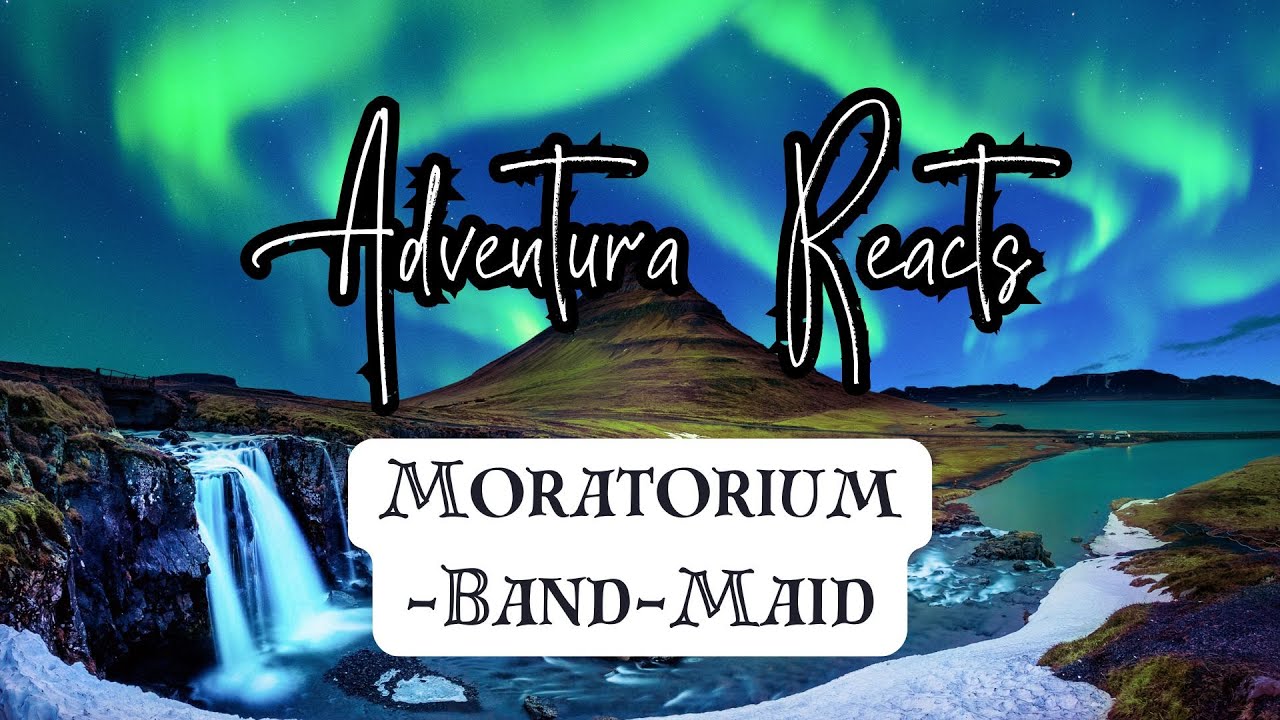 Don't DILLY DALLY!! Reacting to Moratorium by Band-Maid!