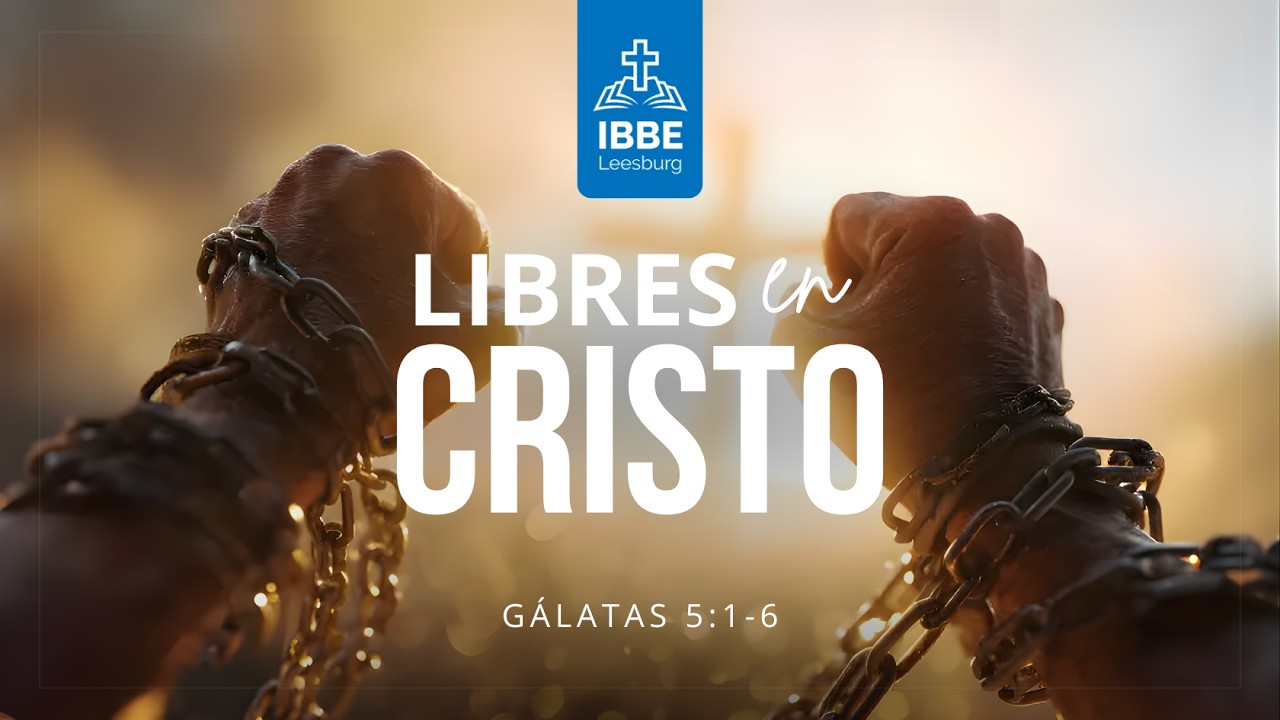Libres en Cristo (Gálatas 5:1-6) | Pastor Giovanny