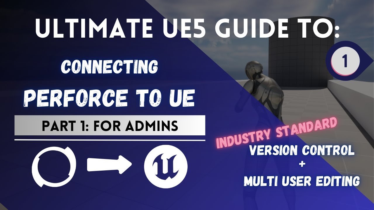 Настройка Perforce для Unreal Engine от имени администратора от начала до конца
