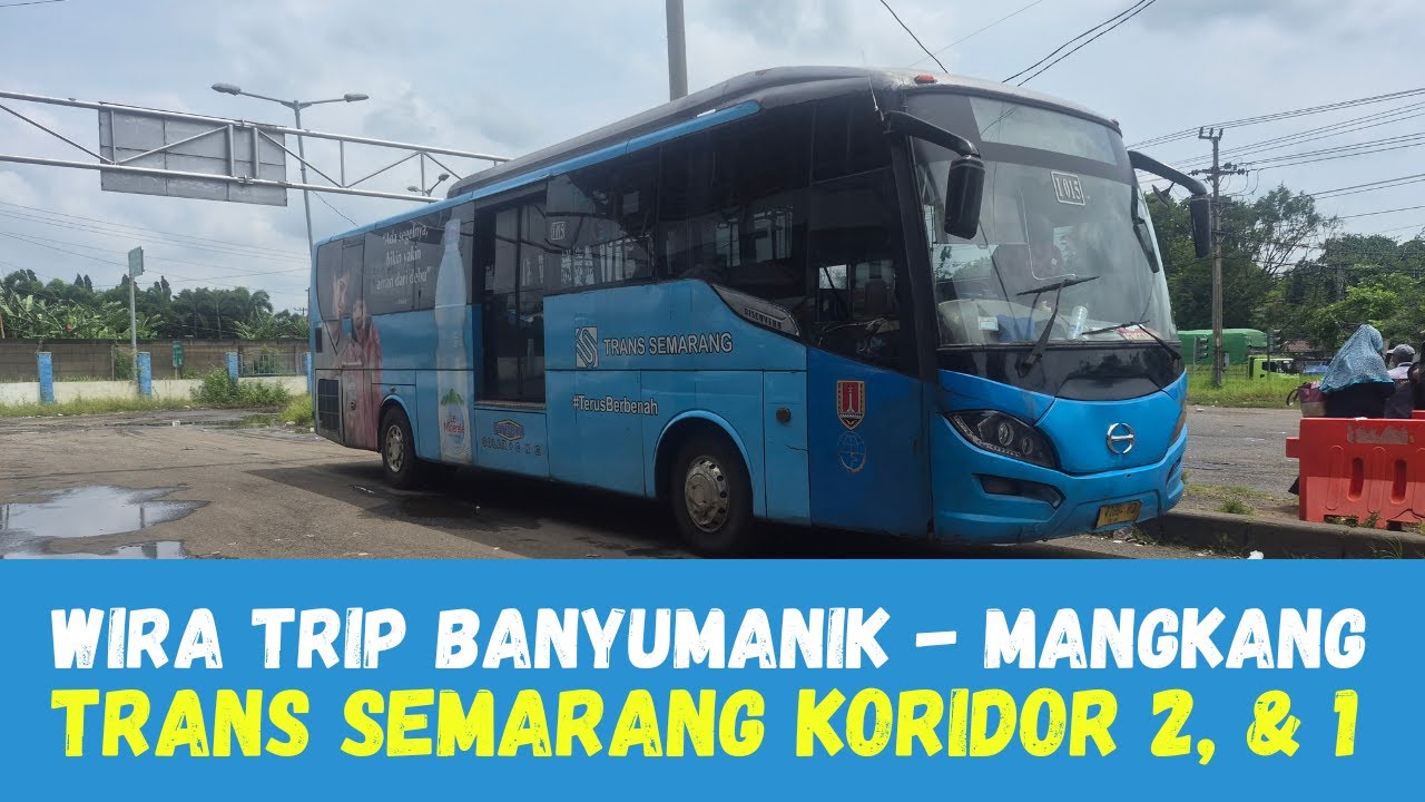 TIPS ke Terminal Mangkang dari Terminal Banyumanik Hanya 3500 || Trans Semarang Koridor 2 - 1