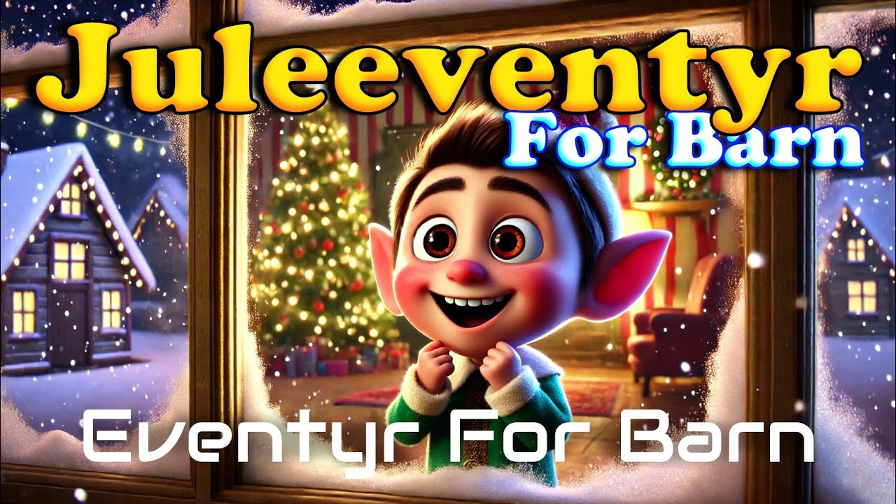 Juleeventyr For Barn 🎄🎁 | 18 minutter | 5 Popul&aelig;re Julefortellinger Med Bilder | Barneforlaget