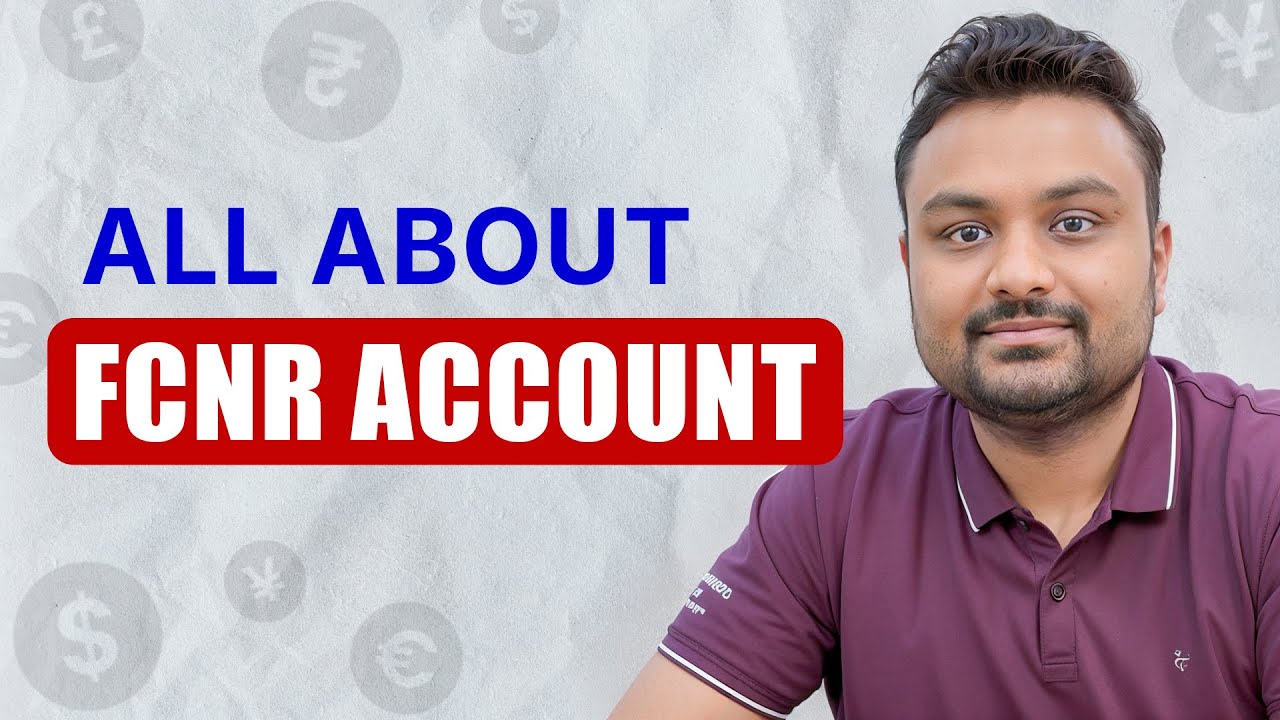 FCNR Account for NRI | Why FCNR Account Is Best For NRIs?