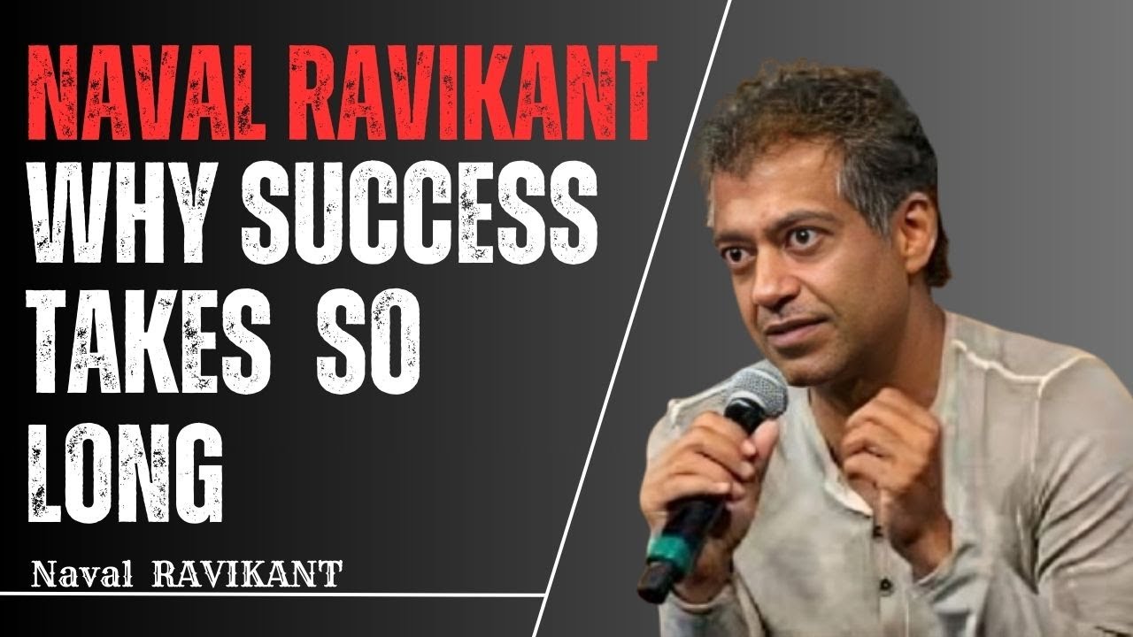 The Long Game — Why Success Just Takes So Long || Naval Ravikant motivation