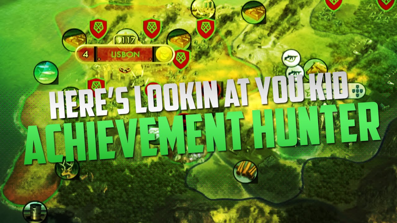 Civilization 5 - Achievement Hunter - Here's Looking At You Kid!
