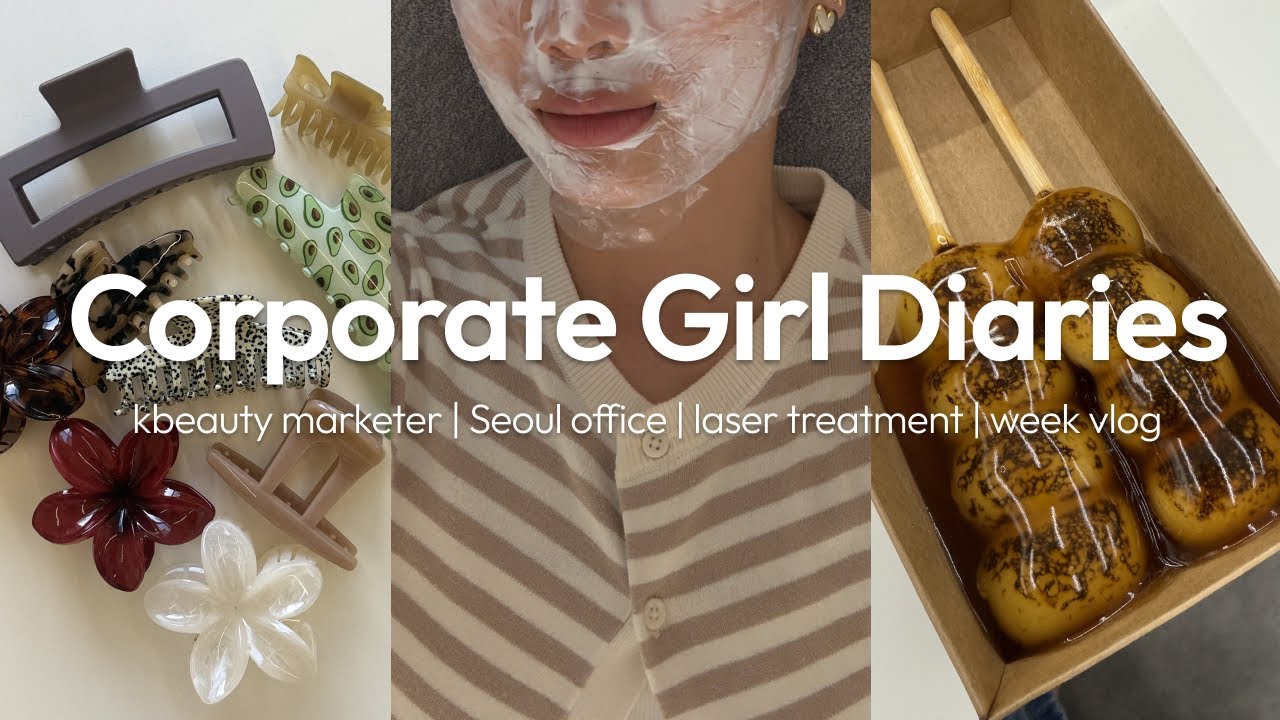 corporate girl diaries | kbeauty marketer | skin laser treatment | matcha | seoul office