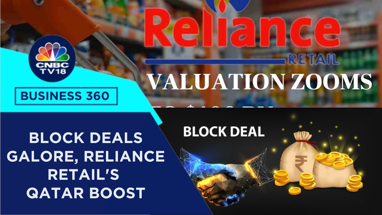 ₹10,000 Cr Worth Block Deals In A Day, Reliance Retail Valuation At $100 Bn & Trouble For SpiceJet
