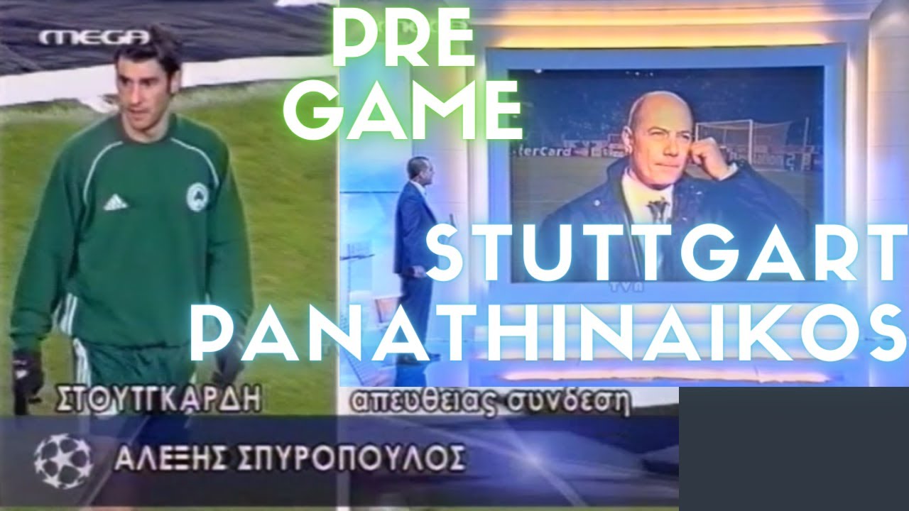 STUTTGART - PANATHINAIKOS | PRE GAME | 2003/04 | UCL