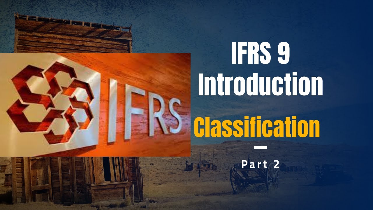 IFRS 9 Financial Instruments - Classification ICAG |ACCA| CPA| CFA - Nhyira Premium
