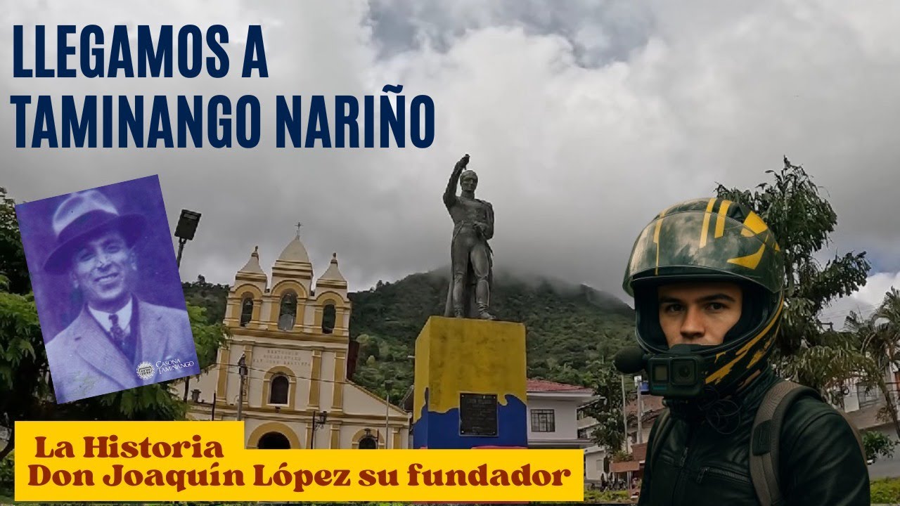 TAMINANGO NARIÑO, SU FUNDADOR JOAQUÍN LÓPEZ UNA HISTORIA FAMILIAR FATIDICA.