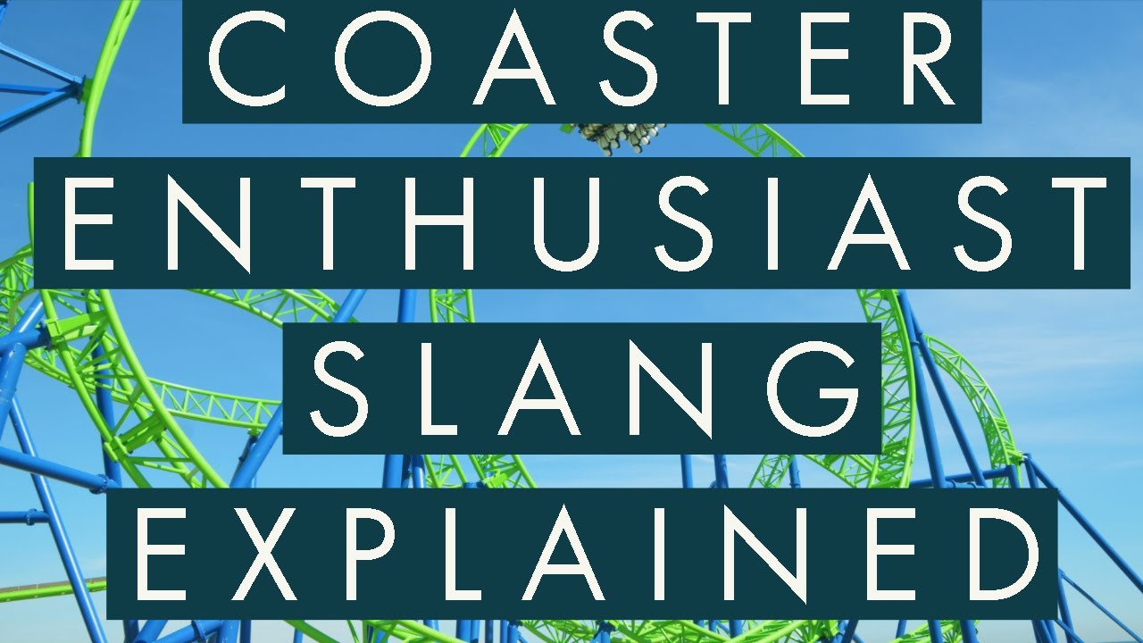 Coaster Enthusiast Slang Explained