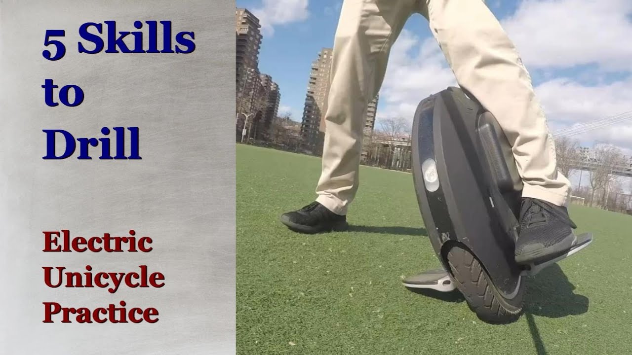 Electric Unicycle: 5 Skills to Drill
