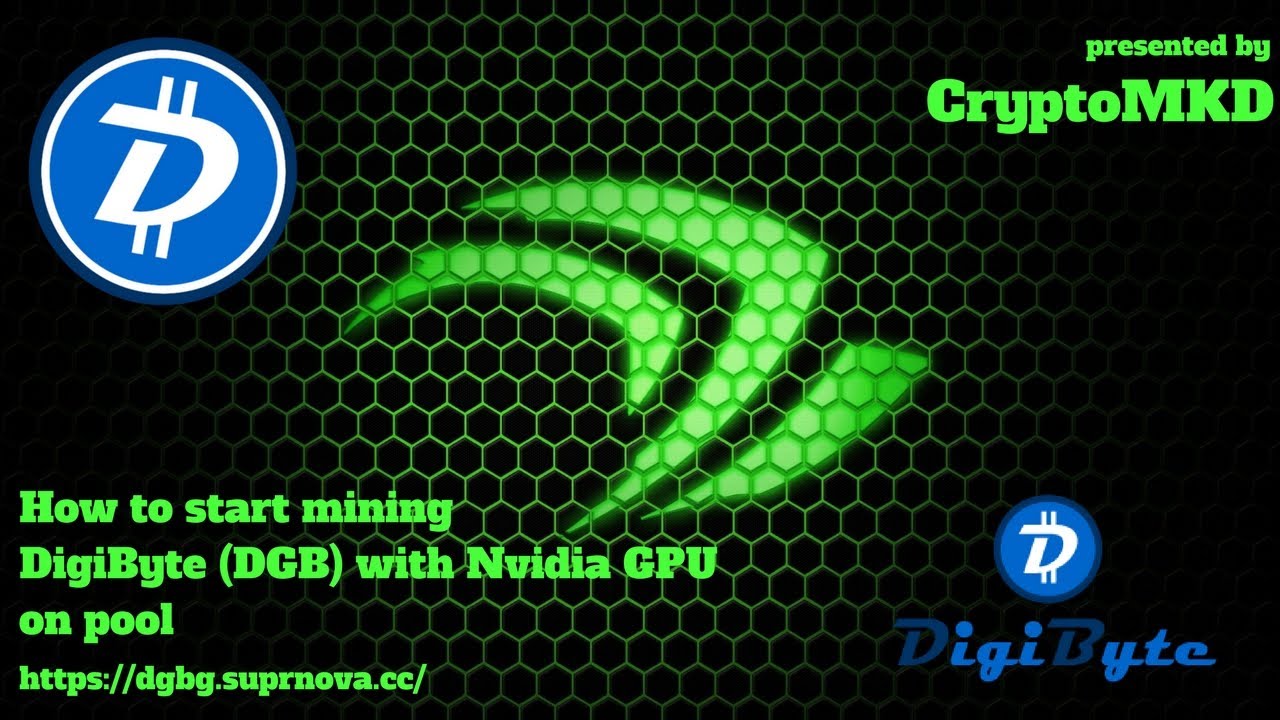 How to start mining DigiByte DGB on pool with Nvidia GPU