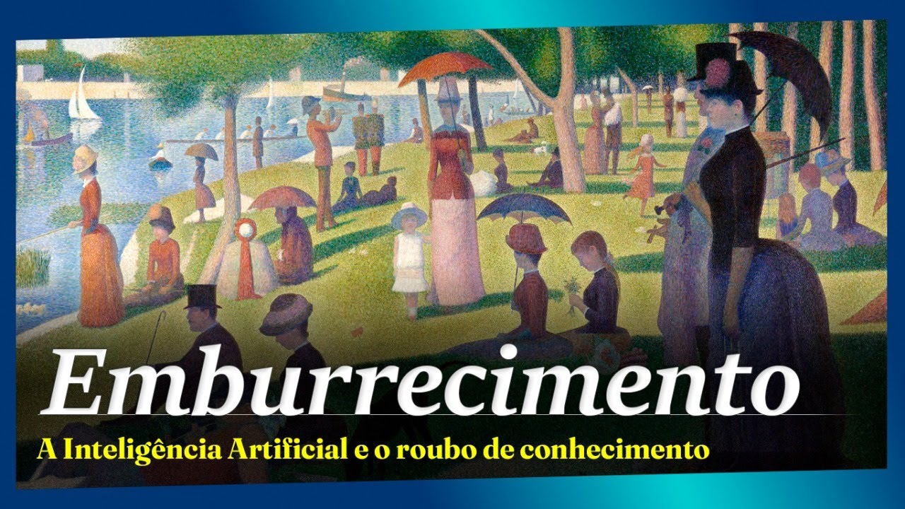 Inteligência Artificial e Emburrecimento Natural