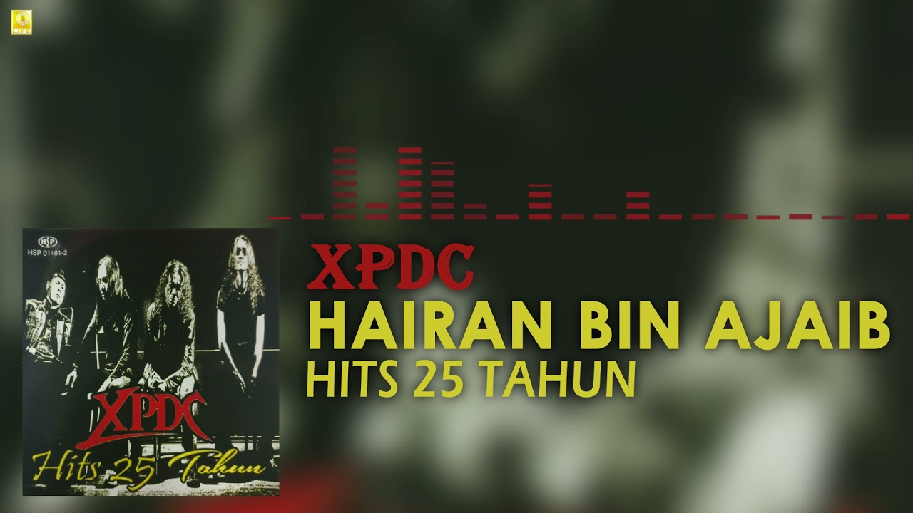 XPDC - Hairan Bin Ajaib (Official Audio)