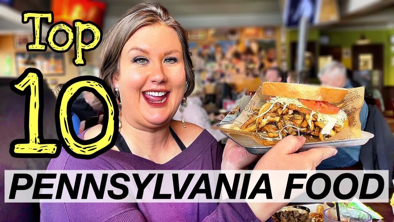 Iconic Pennsylvania Food!  10 MUST EAT PENNSYLVANIA FOOD