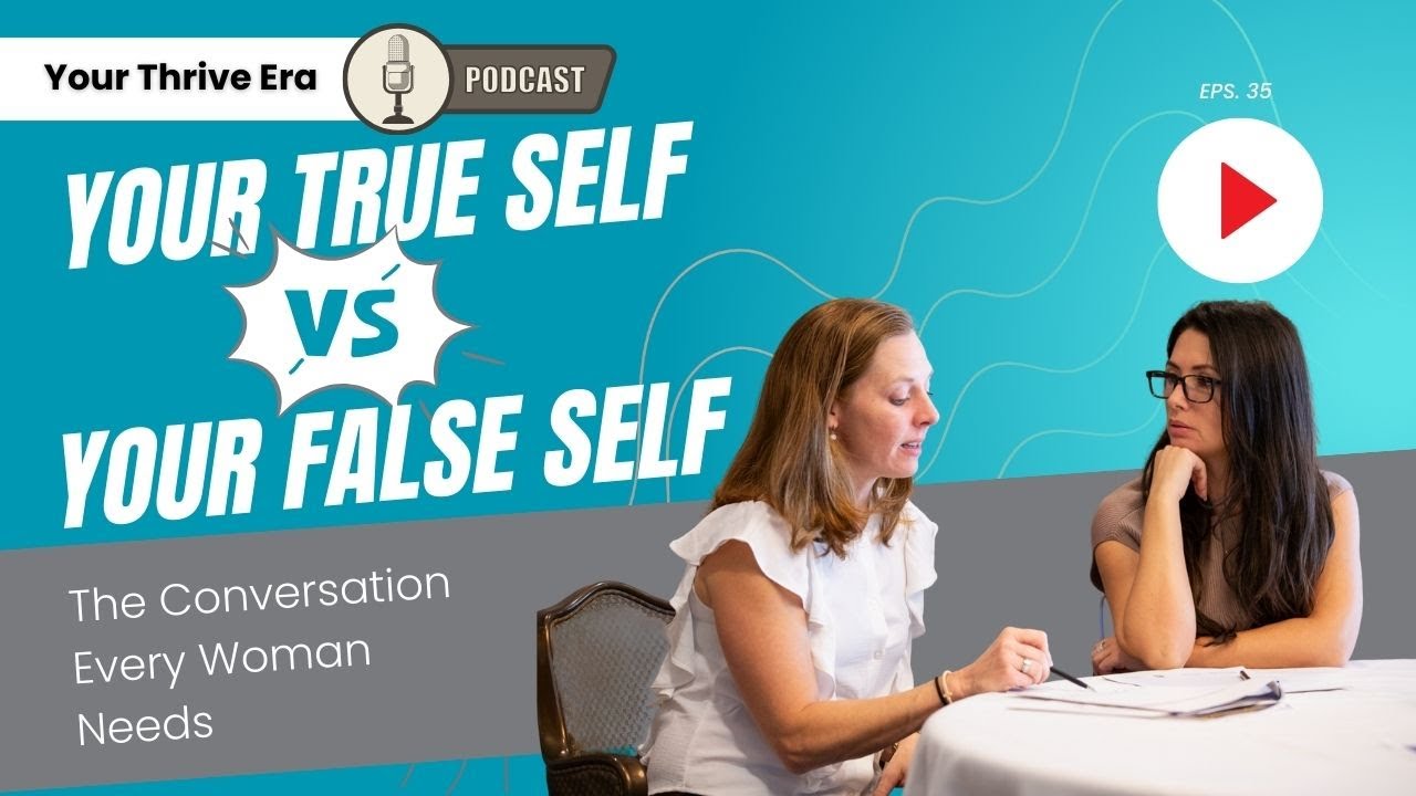 Your True Self vs. Your False Self — The Conversation Every Woman Needs: 🎙️ EP. 35