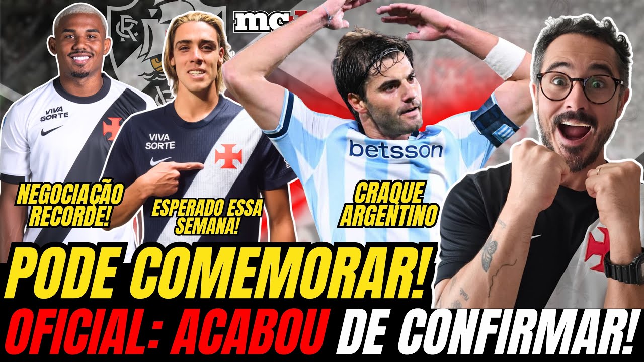 SÓ COMEMORAR: VASCO FINALMENTE FECHOU AS 2 CONTRATAÇÕES  DE PESO NESSA TARDE! CRAQUE ARGENTINO VEM?