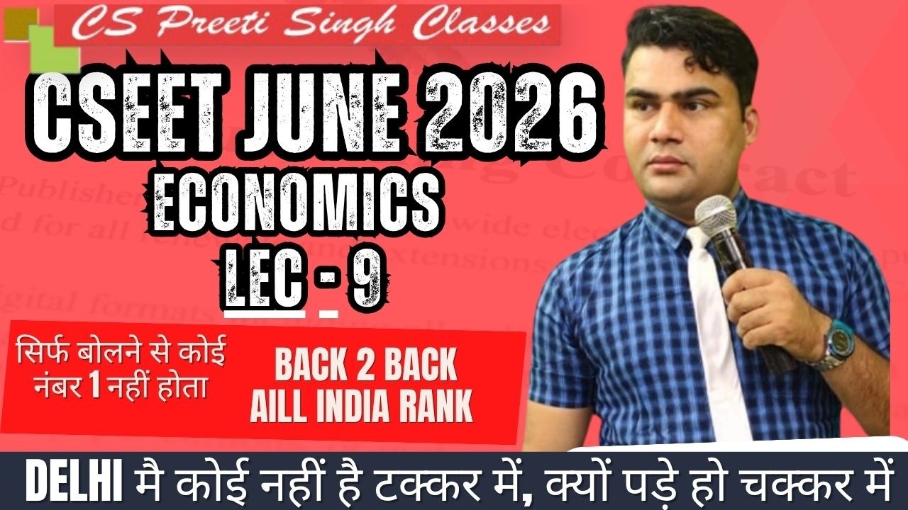 CSEET JUNE 2026 | ECONOMICS | FORMS OF MARKET COMPETITION - LEC. 1 | BEST CSEET ECONOMICS CLASSES