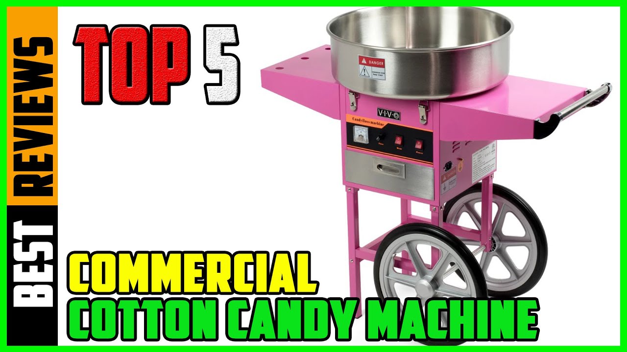 TOP 5 Best Commercial Cotton Candy Machine 2026