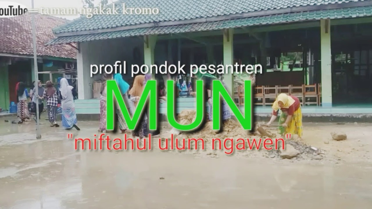 Profil dan kegiatan santri2 pondok pesantren miftahul ulum ngawen MUN...