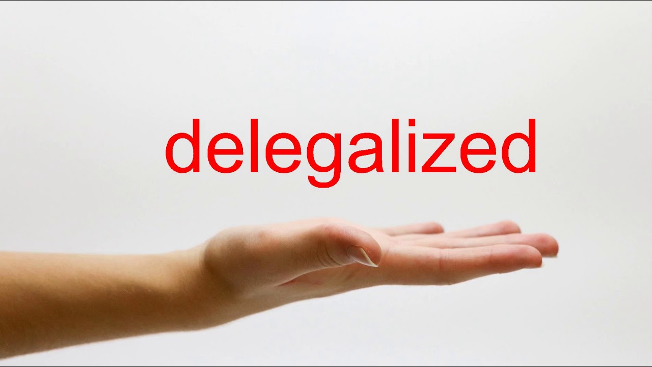 How to Pronounce delegalized - American English