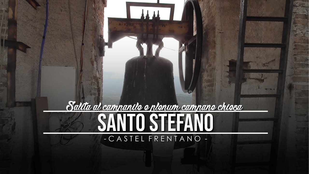 Visita in cella campanaria e plenum campane chiesa madre di Santo Stefano - Castelfrentano (CH)