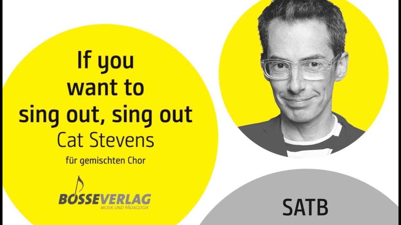 If you want to sing out, sing out - für Chor gemacht
