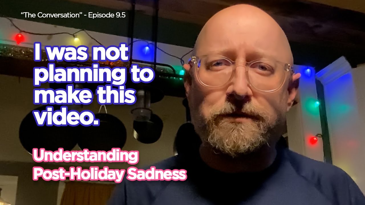 Understanding Post-Holiday Sadness