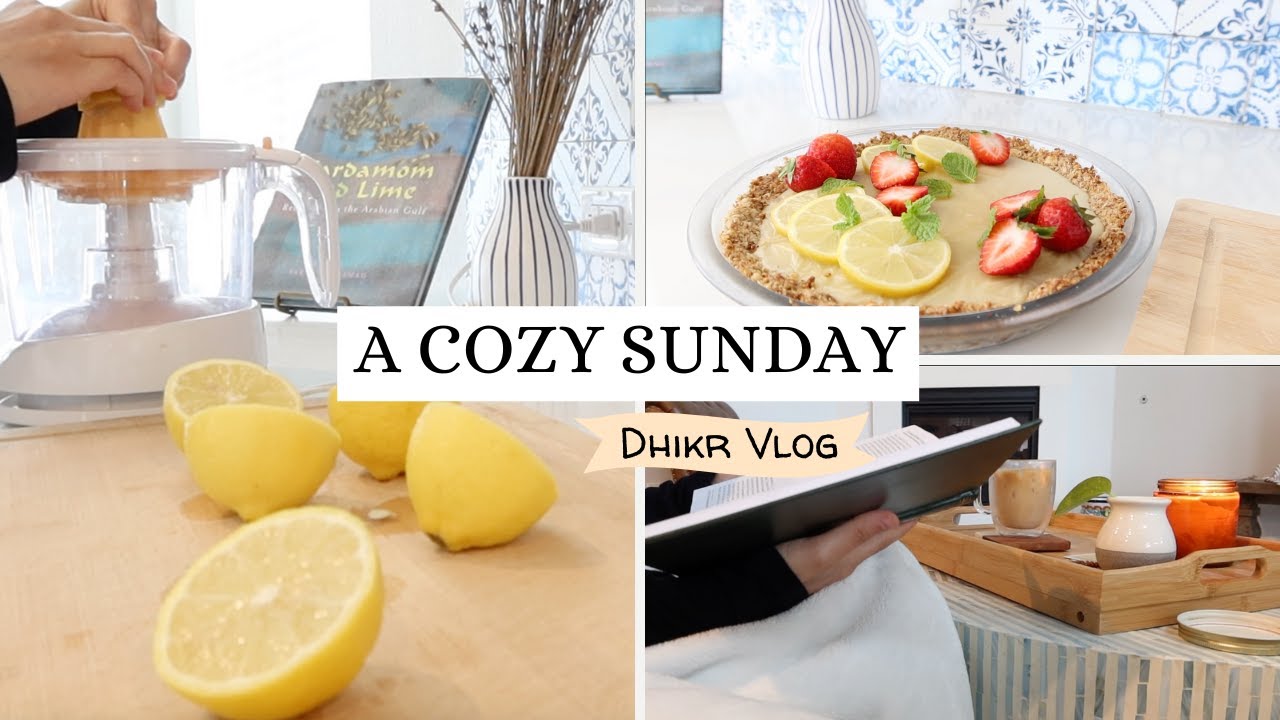 A Cozy Sunday ✨ Lemon Tart & Slowing Down | DHIKR VLOG