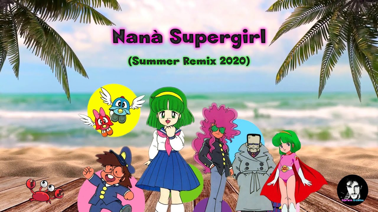 CRISTINA D'AVENA - NANA' SUPERGIRL (Summer Remix 2020)