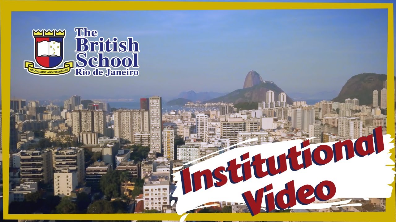 The British School, Rio de Janeiro - Institutional Video 2019
